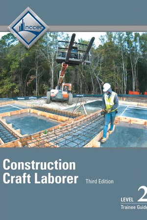 Construction Craft Laborer Trainee Guide, Level 2