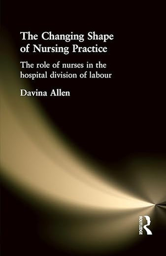 The Changing Shape of Nursing Practice