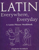 Latin Everywhere, Everyday: A Latin Phrase Workbook (English and Latin Edition)