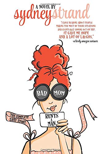 Bad Mom Rents a Man: The Complete Zany Story