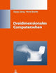 Dreidimensionales Computersehen: Gewinnung und Analyse von Tiefenbildern (German Edition)