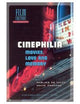 Cinephilia: Movies, Love and Memory (Film Culture in Transition)