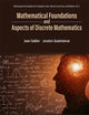 Mathematical Foundations and Aspects of Discrete Mathematics