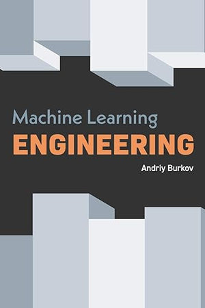 Machine Learning Engineering