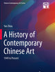 A History of Contemporary Chinese Art: 1949 to Present (Chinese Contemporary Art Series)