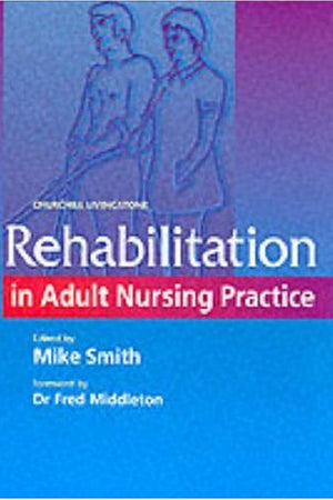 Rehabilitation in Adult Nursing Practice