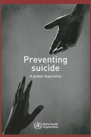 Preventing Suicide: A Global Imperative