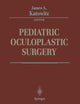 Pediatric Oculoplastic Surgery