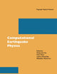Computational Earthquake Physics: Simulations, Analysis and Infrastructure, Part I (Pageoph Topical Volumes)