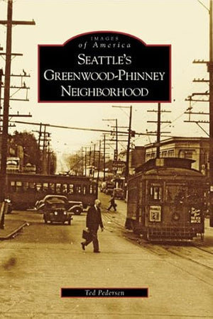 Seattle's Greenwood-Phinney Neighborhood (Images of America: Washington)