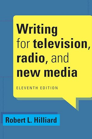 Writing for Television, Radio, and New Media (Cengage Series in Broadcast and Production)