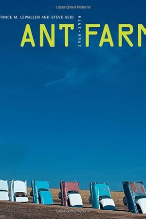 Ant Farm 1968-1978