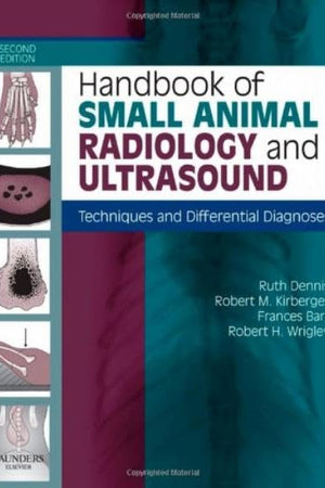 Handbook of Small Animal Radiology and Ultrasound: Techniques and Differential Diagnoses
