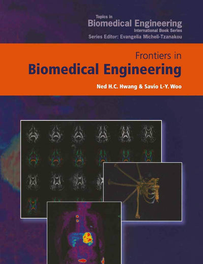 Frontiers in Biomedical Engineering: Proceedings of the World Congress for Chinese Biomedical Engineers (Topics in Biomedical Engineering. International Book Series)