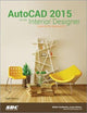 AutoCAD 2015 for the Interior Designer: Autocad for MAC and PC