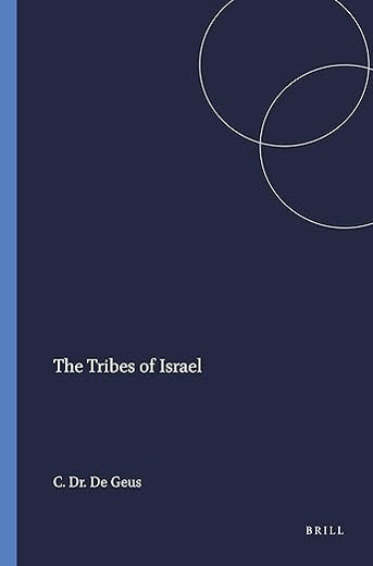 The Tribes of Israel (Studia Semitica Neerlandica, 18)