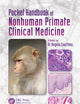 Pocket Handbook of Nonhuman Primate Clinical Medicine