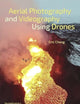 Aerial Photography and Videography Using Drones