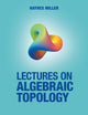 Lectures On Algebraic Topology