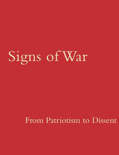 Signs of War: From Patriotism to Dissent