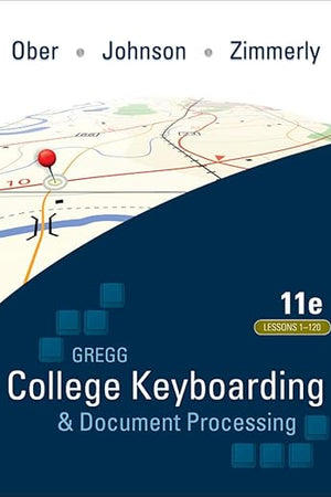 Gregg College Keyboarding & Document Processing (GDP); Lessons 1-120, main text
