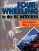 Four-Wheeling in the BC Interior: The Kootenays to Bella Coola