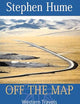 Off the Map: Western Travels on Roads Less Taken