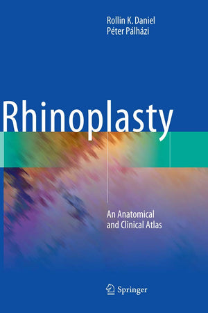 Rhinoplasty: An Anatomical and Clinical Atlas