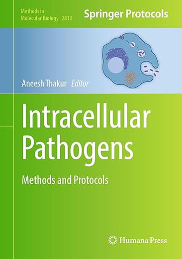 Intracellular Pathogens: Methods and Protocols (Methods in Molecular Biology, 2813)