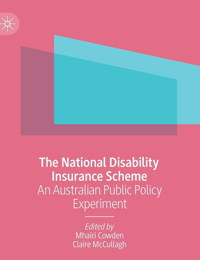 The National Disability Insurance Scheme: An Australian Public Policy Experiment