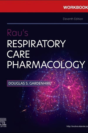 Workbook for Rau's Respiratory Care Pharmacology