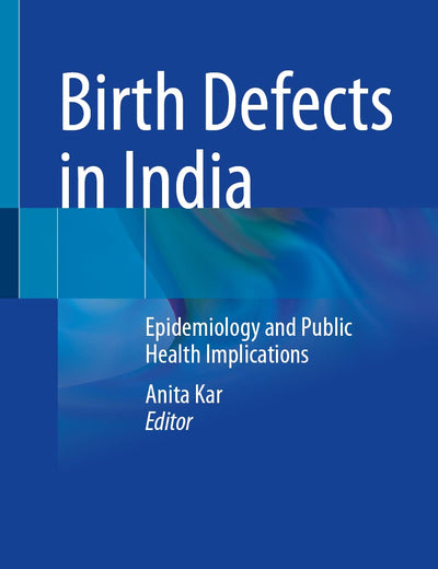Birth Defects in India: Epidemiology and Public Health Implications