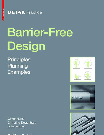 Barrier-Free Design: Principles, Planning, Examples (DETAIL Practice)
