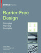 Barrier-Free Design: Principles, Planning, Examples (DETAIL Practice)