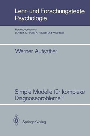 Simple Modelle für komplexe Diagnoseprobleme?: Zur Robustheit probabilistischer Diagnoseverfahren gegenüber vereinfachenden Modellannahmen (Lehr- und Forschungstexte Psychologie, 21) (German Edition)