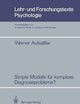 Simple Modelle für komplexe Diagnoseprobleme?: Zur Robustheit probabilistischer Diagnoseverfahren gegenüber vereinfachenden Modellannahmen (Lehr- und Forschungstexte Psychologie, 21) (German Edition)