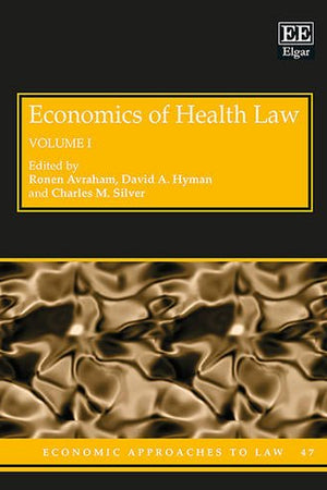 Economics of Health Law (Economic Approaches to Law series, 47)