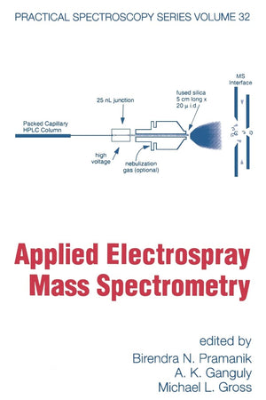 Applied Electrospray Mass Spectrometry: Practical Spectroscopy Series Volume 32