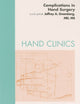 Complications of Hand Surgery, An Issue of Hand Clinics (Volume 26-2) (The Clinics: Orthopedics, Volume 26-2)