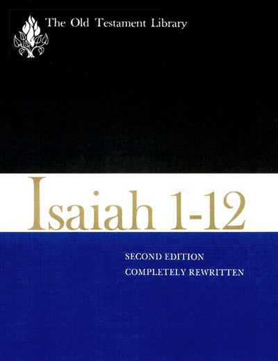 Isaiah 1-12, Second Edition (1983): A Commentary (Old Testament Library)