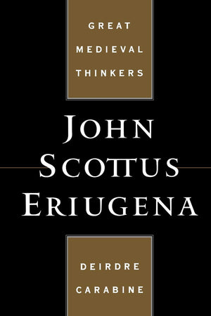 John Scottus Eriugena (Great Medieval Thinkers)