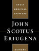 John Scottus Eriugena (Great Medieval Thinkers)