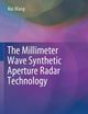 The Millimeter Wave Synthetic Aperture Radar Technology