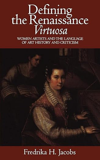 Defining the Renaissance 'Virtuosa': Women Artists and the Language of Art History and Criticism