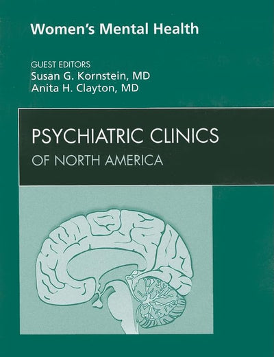 Women's Mental Health, An Issue of Psychiatric Clinics (Volume 33-2) (The Clinics: Internal Medicine, Volume 33-2)