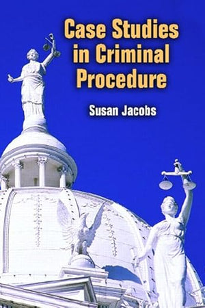 Case Studies in Criminal Procedure