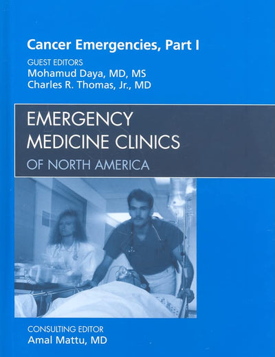 Cancer Emergencies, Part 1, An Issue of Emergency Medicine Clinics (Volume 27-2) (The Clinics: Internal Medicine, Volume 27-2)