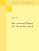 Perturbation Theory for Linear Operators (Classics in Mathematics, 132)