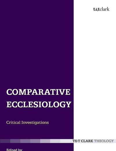 Comparative Ecclesiology: Critical Investigations