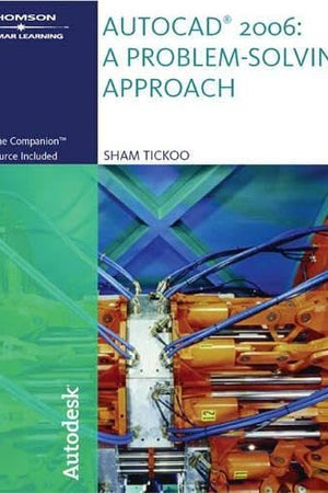 Autocad 2006: A Problem Solving Approach